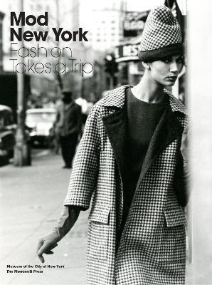 Mod New York: Fashion Takes a Trip - Phyllis Magidson,Donald Albrecht - cover