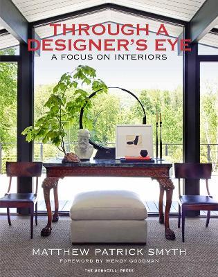 Through a Designer's Eye: A Focus on Interiors - Matthew Patrick Smyth - cover