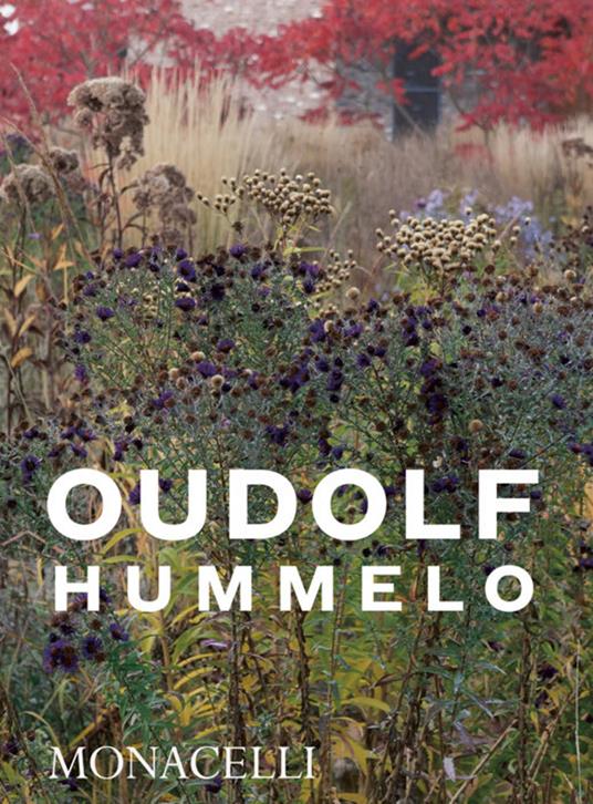 Hummelo. A journey through a plantsman's life. Ediz. illustrata - Piet Oudolf,Noël Kingsbury - copertina