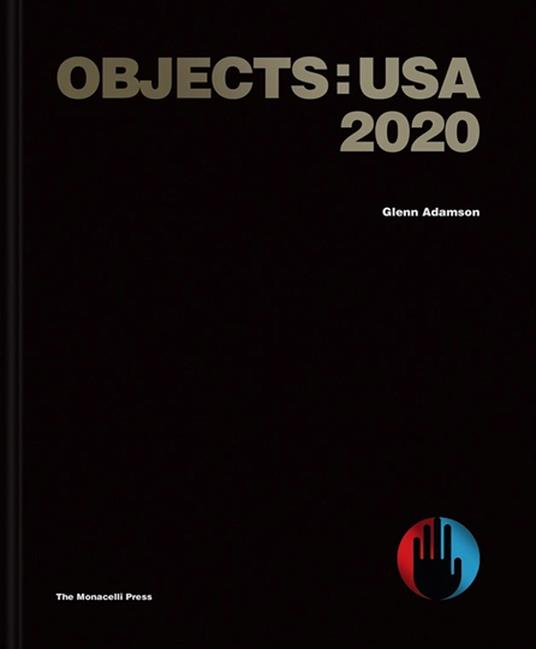 Objects: USA 2020 - Glenn Adamson - cover