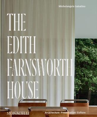 The Edith Farnsworth house - Michelangelo Sabatino - copertina