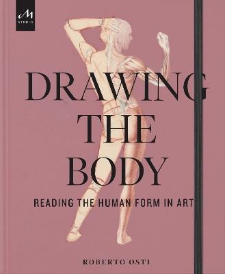Drawing the body. Reading the human form in art - Roberto Osti - copertina