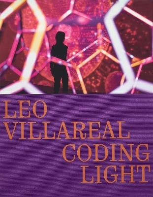Leo Villareal: Coding Light - cover