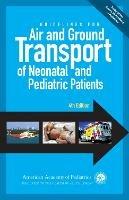 Guidelines for Air and Ground Transport of Neonatal and Pediatric Patients - cover