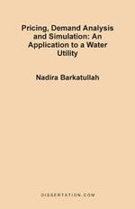Pricing, Demand Analysis and Simulation: An Application to a Water Utility