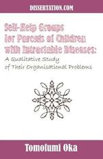 Self-Help Groups for Parents of Children with Intractable Diseases: A Qualitative Study of Their Organisational Problems