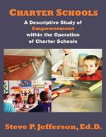 Charter Schools: A Descriptive Study of Empowerment within the Operation of Charter Schools