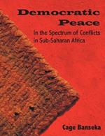 Democratic Peace: In the Spectrum of Conflicts in Sub-Saharan Africa