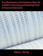 The Effectiveness of the Sarbanes-Oxley Act of 2002 in Preventing and Detecting Fraud in Financial Statements