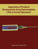 Augmentation of Peripheral Chemosensitivity during Hypermetabolism: A Role in Exercise Hyperpnoea?