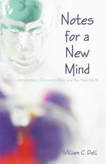 Notes for a New Mind: Brain Lateralization, Deconstruction, and the New Myth