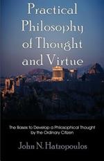 Practical Philosophy of Thought and Virtue: The Bases to Develop a Philosophical Thought by the Ordinary Citizen