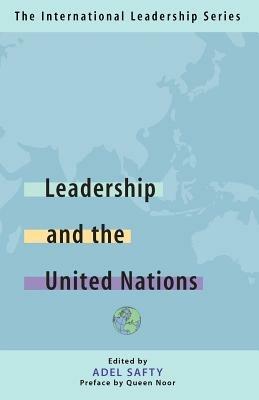 Leadership and the United Nations: The International Leadership Series (Book One) - cover