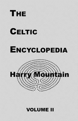 The Celtic Encyclopedia - Harry Mountain - cover