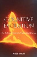 Cognitive Evolution: The Biological Imprint of Applied Intelligence - Alice D Travis - cover