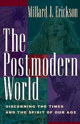 The Postmodern World - Millard J. Erickson - cover