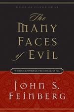 The Many Faces of Evil: Theological Systems and the Problems of Evil