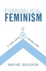 Evangelical Feminism: A New Path to Liberalism?