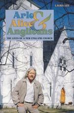 Arlo, Alice, and Anglicians: The Lives of a New England Church