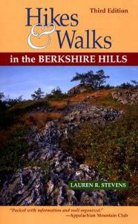 Hikes & Walks in the Berkshire Hills - Lauren R. Stevens - cover