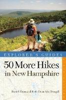 Explorer's Guide 50 More Hikes in New Hampshire: Day Hikes and Backpacking Trips from Mount Monadnock to Mount Magalloway - Daniel Doan,Ruth Doan MacDougall - cover