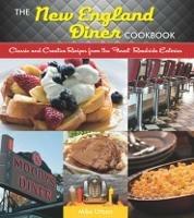 The New England Diner Cookbook: Classic and Creative Recipes from the Finest Roadside Eateries - Mike Urban - cover