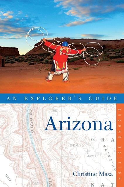 Explorer's Guide Arizona (Second Edition) (Explorer's Complete)