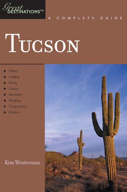 Explorer's Guide Tucson: A Great Destination