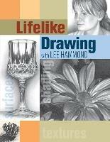 Lifelike Drawing with Lee Hammond - Lee Hammond - cover