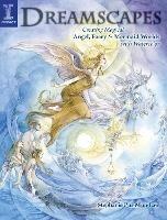 Dreamscapes: Creating Magical Angel, Faery & Mermaid Worlds with Watercolor - Stephanie Pui-Mun Law - cover