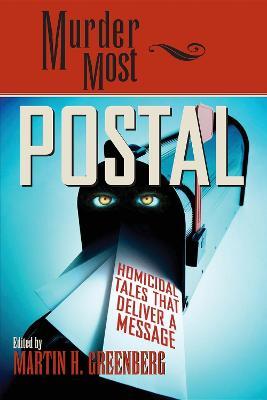 Murder Most Postal: Homicidal Tales That Deliver a Message - cover