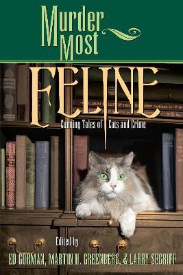 Murder Most Feline: Cunning Tales of Cats and Crime - cover
