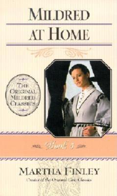 Mildred at Home - Martha Finley - cover