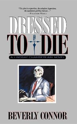 Dressed to Die: A Lindsay Chamberlain Novel - Beverly Connor - cover