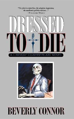Dressed to Die: A Lindsay Chamberlain Novel - Beverly Connor - cover