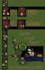 The Making of New England: 1580-1643