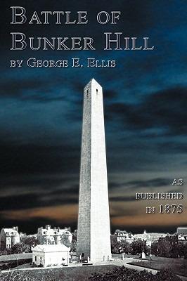 Battle Of Bunker Hill - George E. Ellis - cover