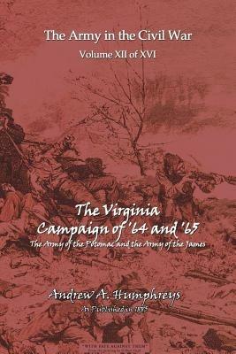 The Virginia Campaign of '64 and'65 - Andrew a Humphreys - cover