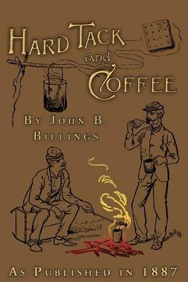 Hard Tack and Coffee - John B. Billings - cover