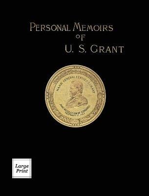 Personal Memoirs of U.S. Grant Volume 2/2: Large Print Edition - cover