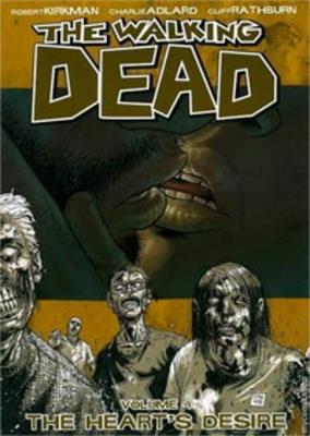 The Walking Dead Volume 4: The Heart's Desire - Robert Kirkman - cover