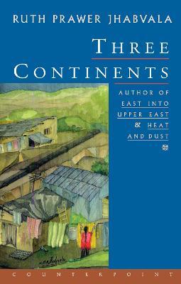 Three Continents - Ruth Prawer Jhabvala - cover