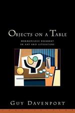 Objects On A Table: Harmonious Disarray in Art and Literature