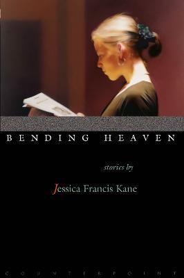 Bending Heaven - Jessica Francis Kane - cover