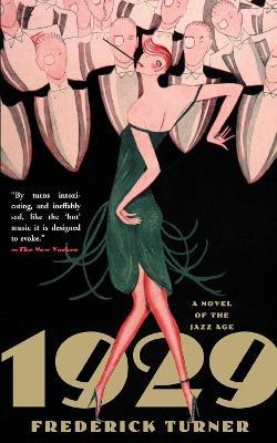 1929: A Novel of the Jazz Age - Frederick Turner - cover