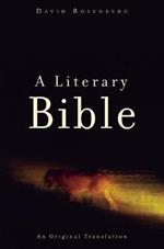 A Literary Bible: An Original Translation