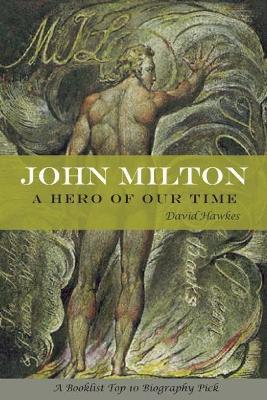 John Milton: A Hero of Our Time - David Hawkes - cover