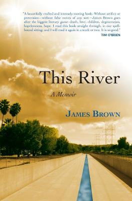 This River: A Memoir - James Brown - cover