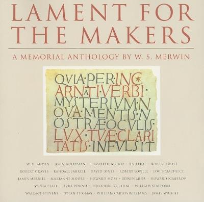 Lament for the Makers: A Memorial Anthology - W. S. Merwin - cover