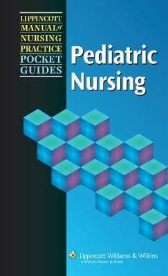 Lippincott Manual of Nursing Practice Pocket Guide: Pediatric Nursing - cover